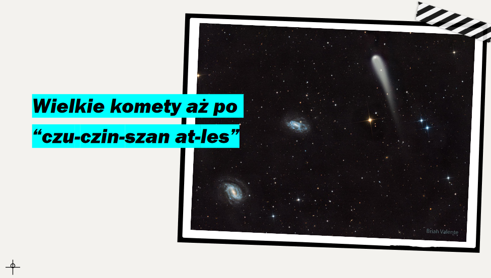 Wielkie komety aż po “czu-czin-szan at-les”